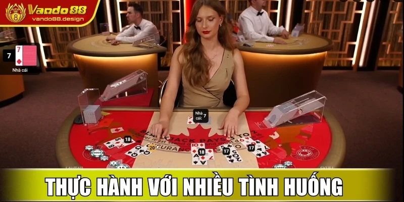 Cách Chơi Xì Dách Luôn Thắng & Bí Quyết Độc Quyền Từ Vando88 3 Thực hành với nhiều tình huống