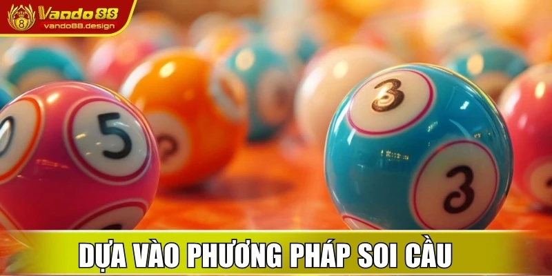 Cách Nuôi Lô Khung 10 Ngày An Toàn, Thắng Lớn Tại Vando88 2 Dựa vào phương pháp soi cầu để chọn số đẹp