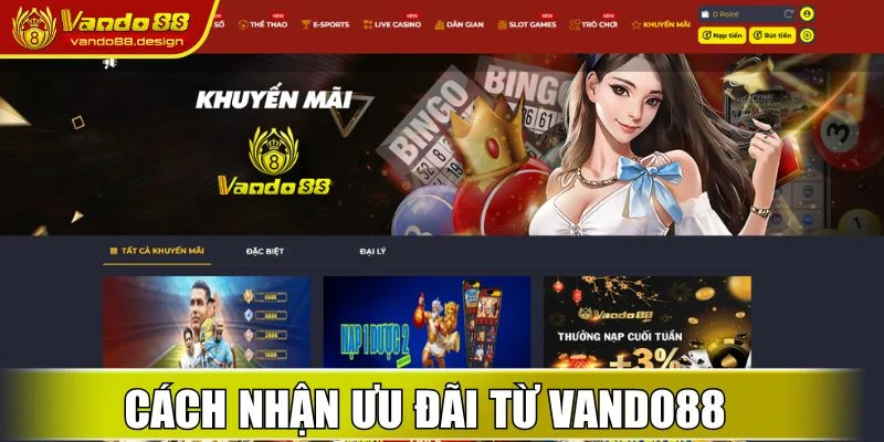 Khuyến Mãi Vando88 - Ưu Đãi Hấp Dẫn Dành Riêng Cho Hội Viên 3 Hướng dẫn cách nhận ưu đãi từ Vando88 dễ dàng
