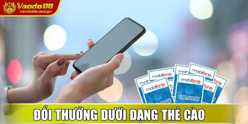 Đổi thưởng dưới dạng thẻ cào