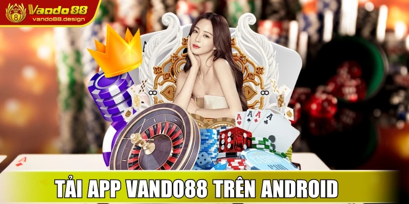 Trang chủ 37 Tải app Vando88 trên Android